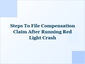 How to File a Compensation Claim After Running a Red Light Crash